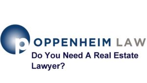 Do You Need A Real Estate Lawyer